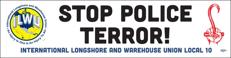 800_ilwu_10_banner_stop_police_terror.jpg 
