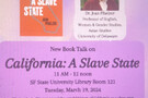 The flyer for the presentation by Jean Pfealzer of her book California A Slave State