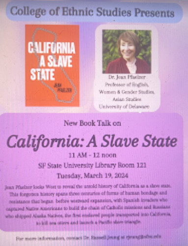 The flyer for the presentation by Jean Pfealzer of her book California A Slave State